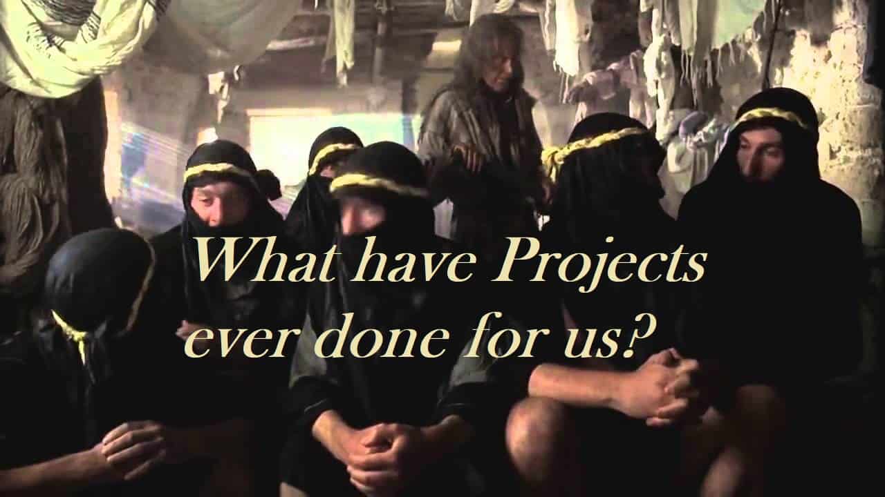 What have Projects ever done for us?